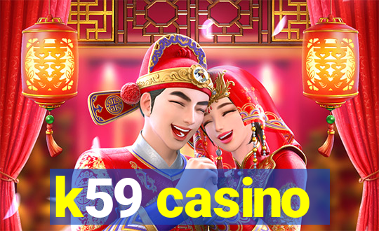 k59 casino
